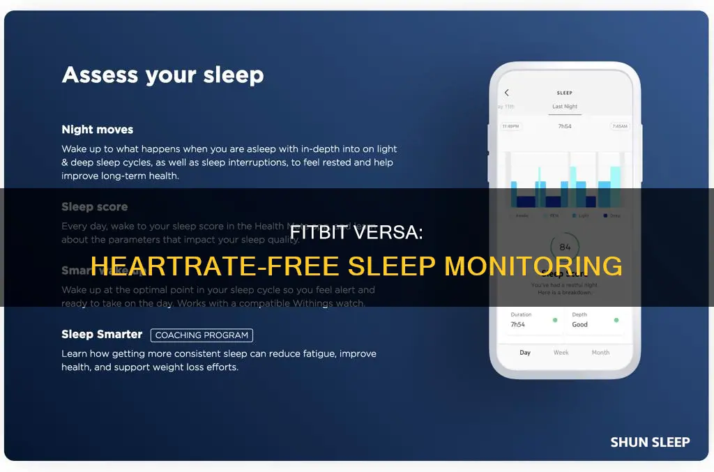 will at fitbit versa monitor sleep without heartrate