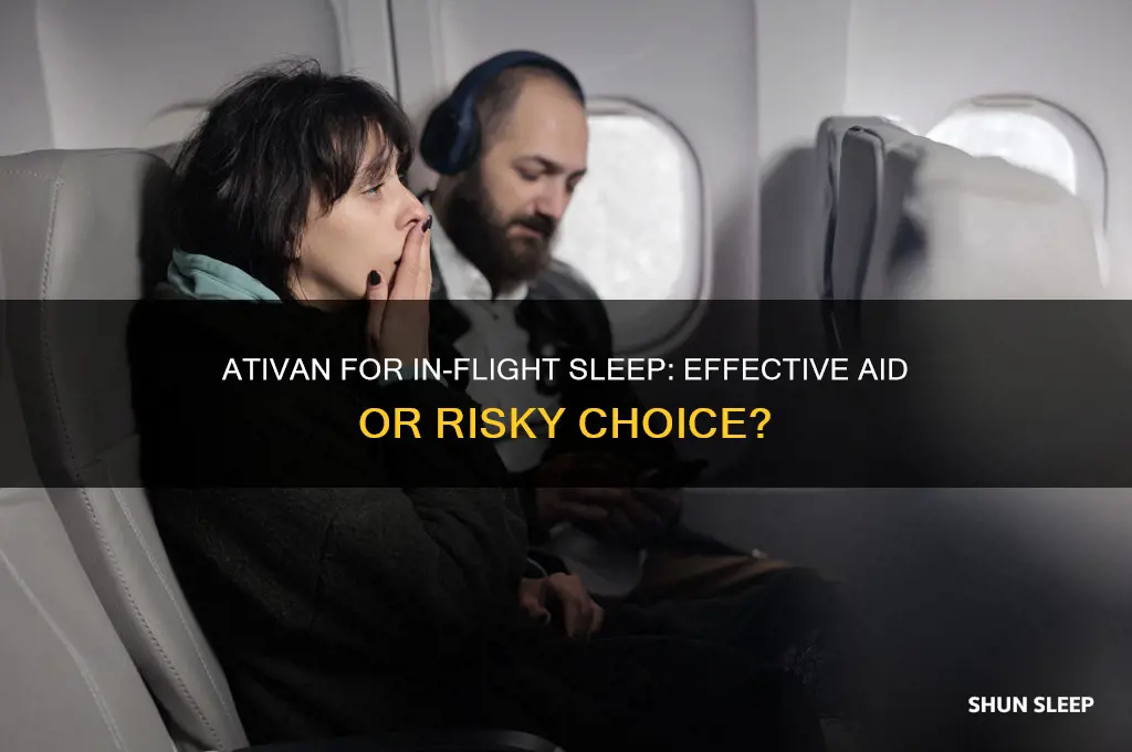 will ativan help me sleep on a long flight