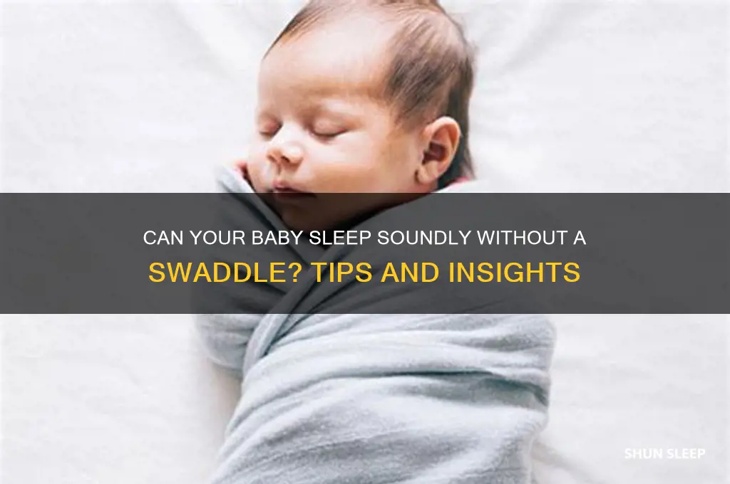will baby sleep without swaddle