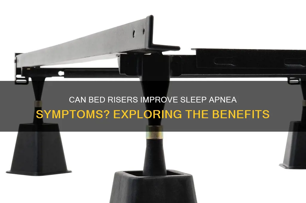 will bed risers help sleep apnea