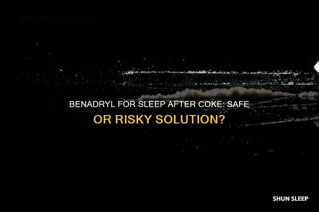 will benadryl help me sleep after coke