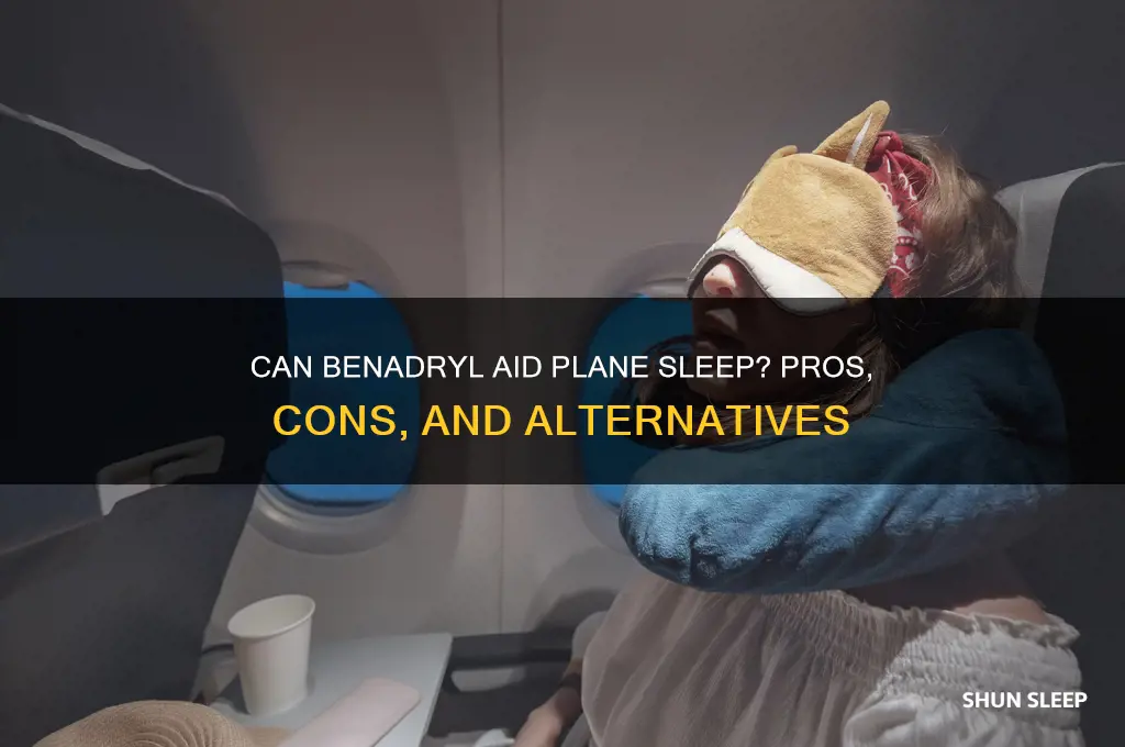 will benadryl help me sleep on a plane