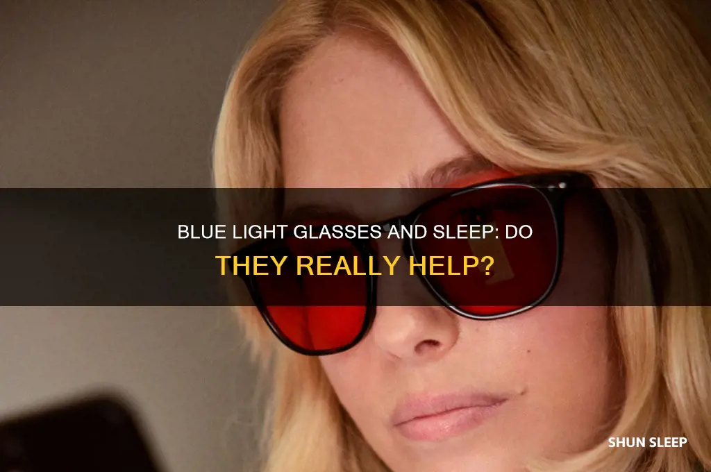 will blue light glasses help me sleep