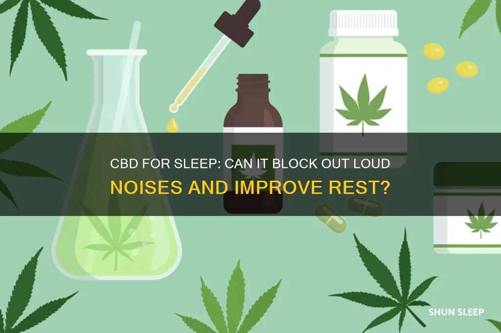 will cbd help me sleep through loud noises