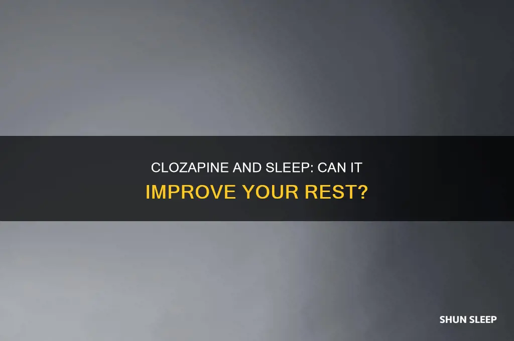 will clozapine help me sleep