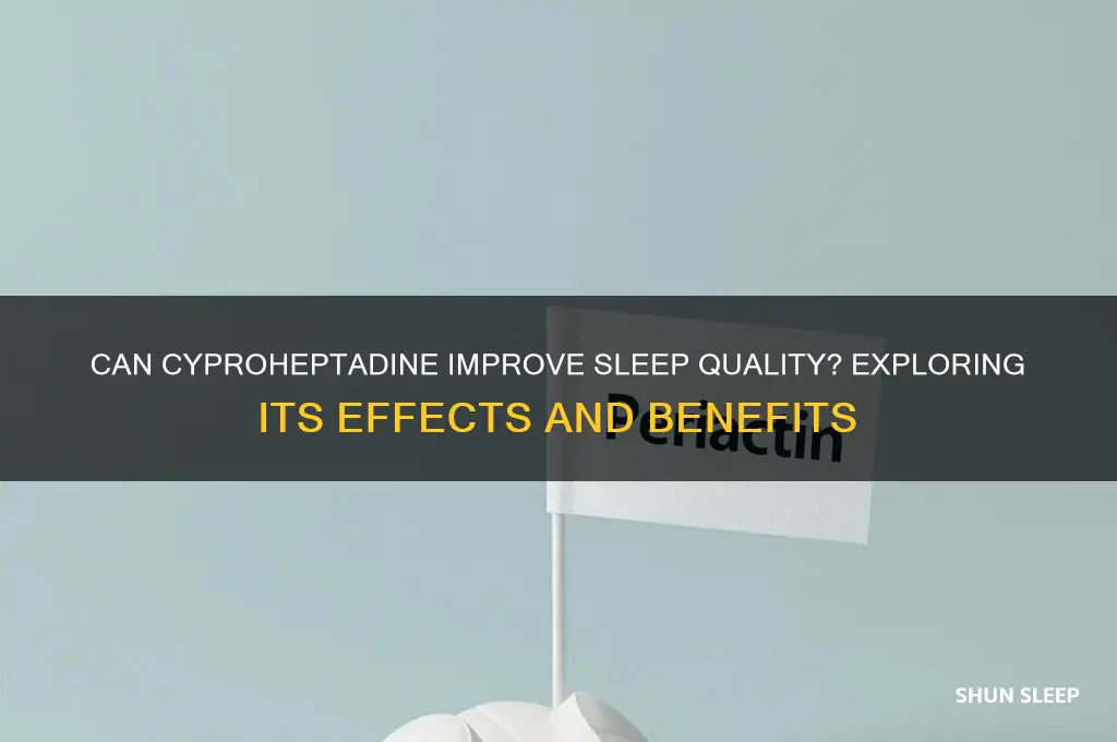 will cyproheptadine help me sleep