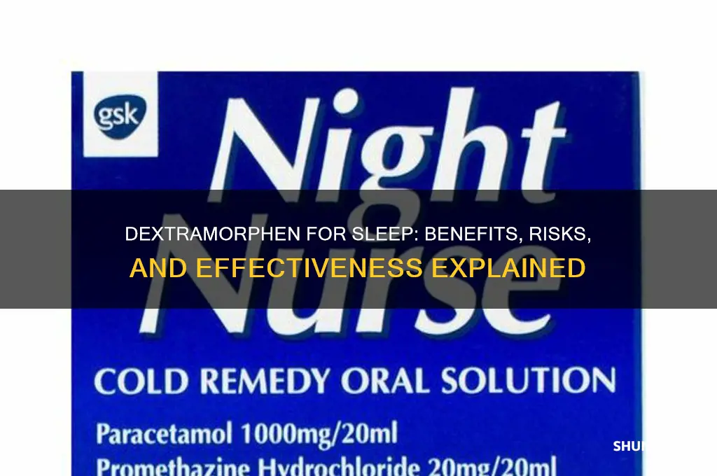 will dextramorphen help you sleep