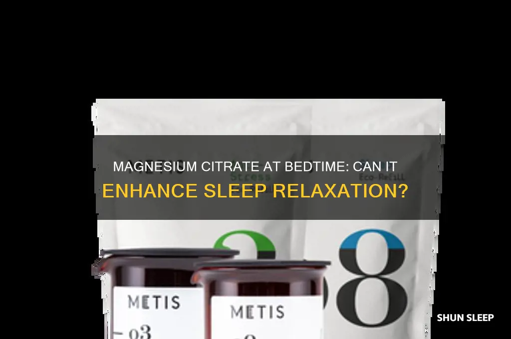will drinking magnesiumcitrate at bedtime help you relax to sleep