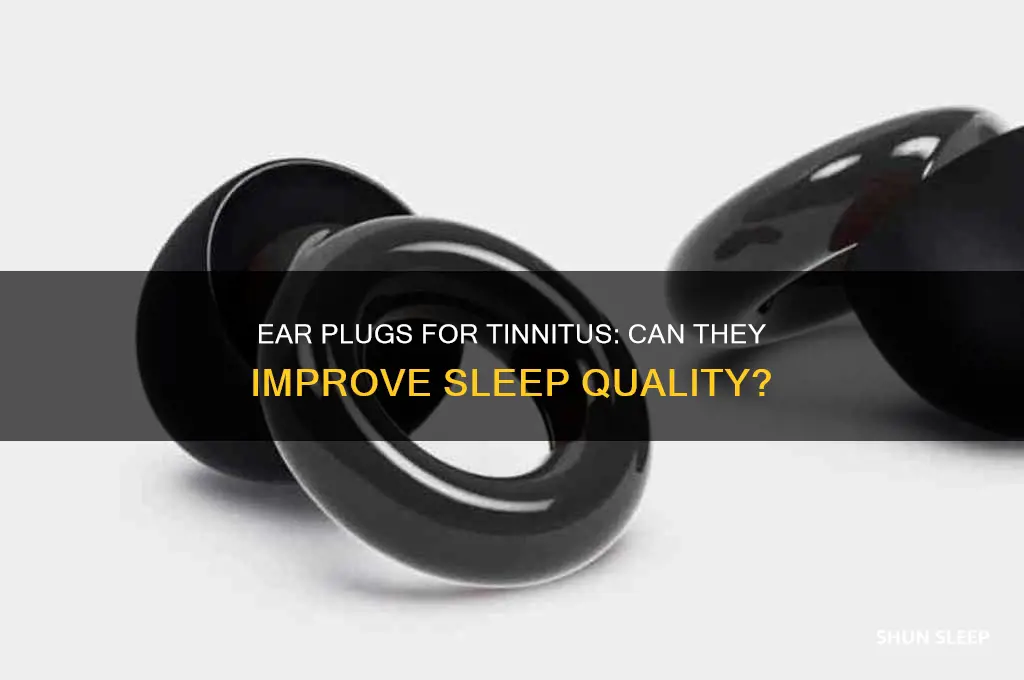 will ear plugs help me sleep with tinnitus