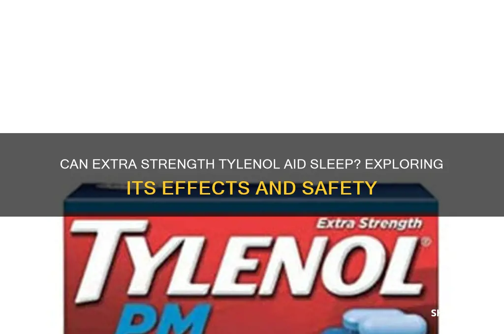 will extra strength tylenol help me sleep