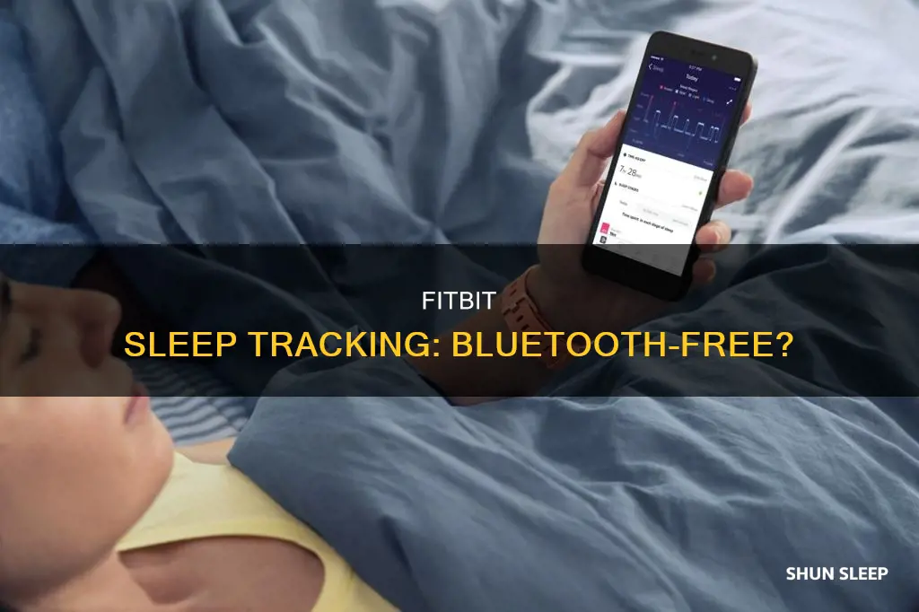 will fitbit track sleep without bluetooth