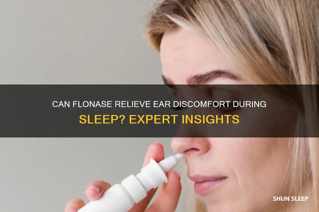 will flonase help my ears when i sleep