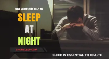 Can Gabapentin Improve Your Sleep Quality at Night?