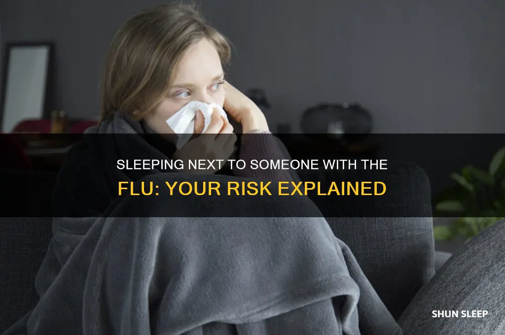 will get the flu if i sleeping next to someone