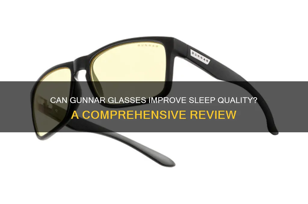 will gunnar glasses help me sleep