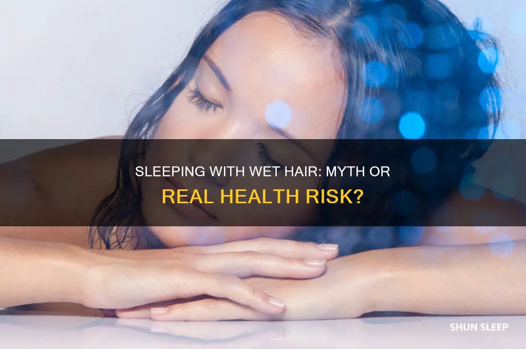 will i get sick if i sleep with wet hair