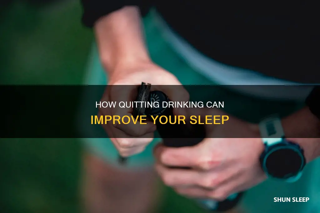 will i sleep better if i quit drinking