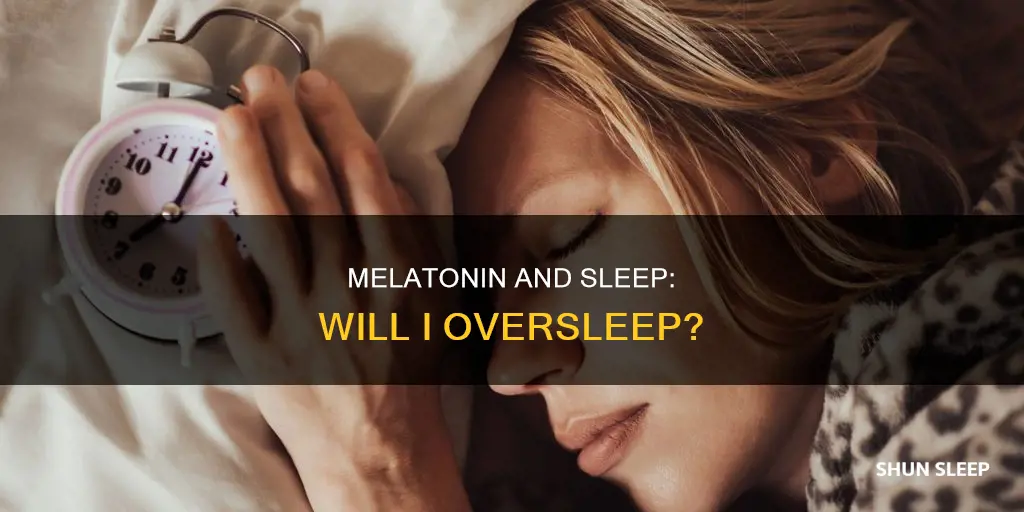 will i sleep through my alarm if i take melatonin