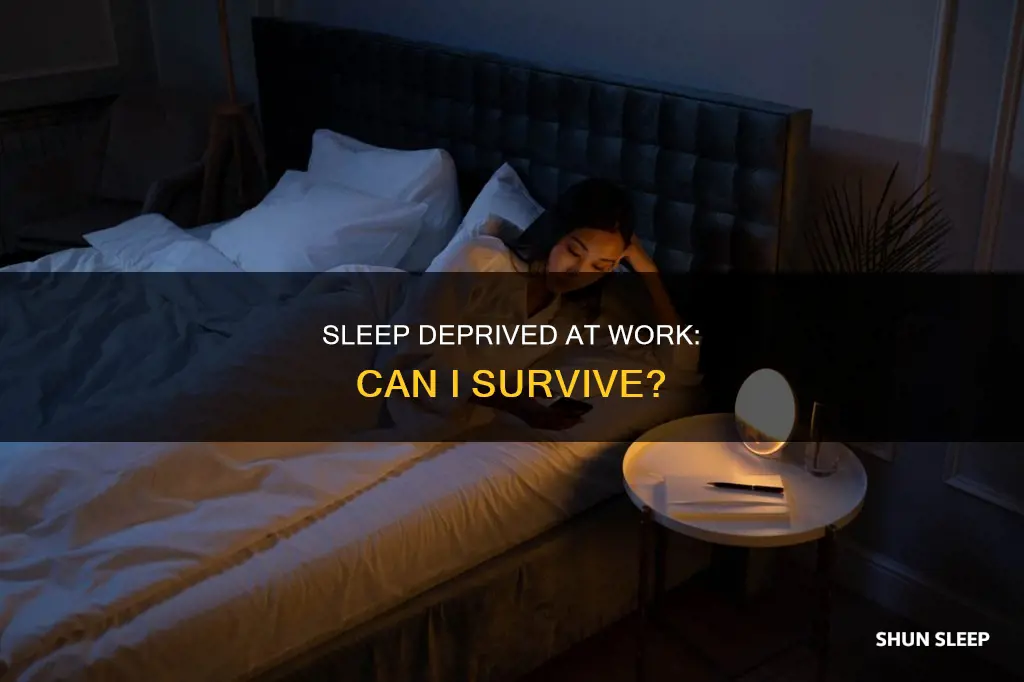 will i survive at work without sleep
