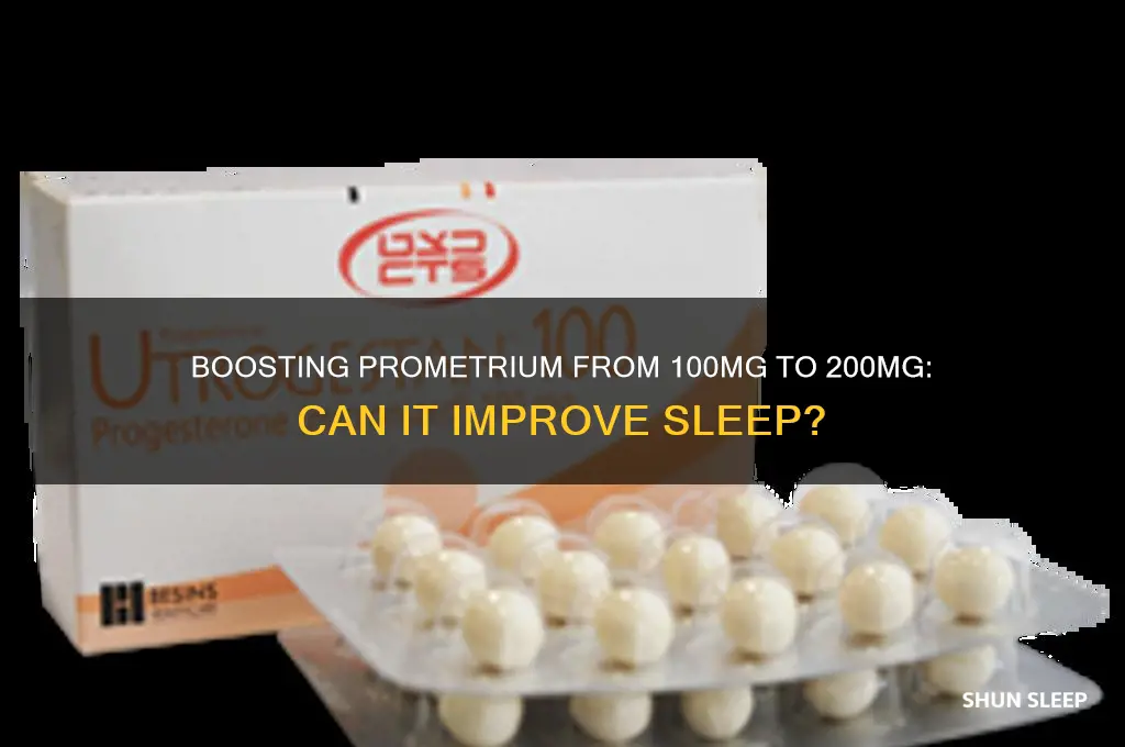 will increasing prometrium 100 to 200mg help sleep