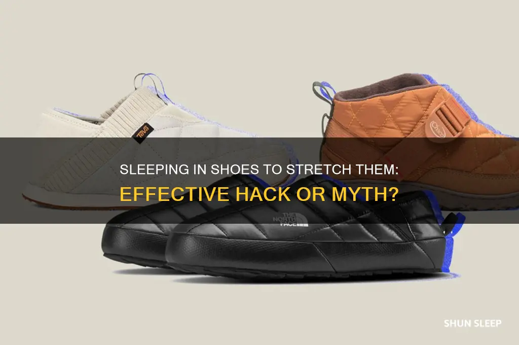 will it help to sleep in shoes to stretch them