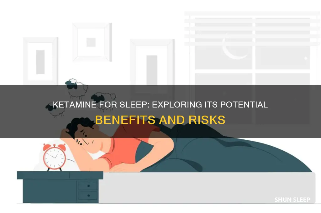 will ketamine help me fall sleep