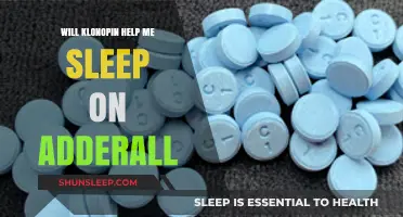 Klonopin and Adderall: Can They Help You Sleep Better?