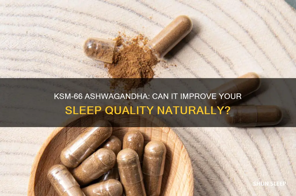 will ksm 66 help me sleep