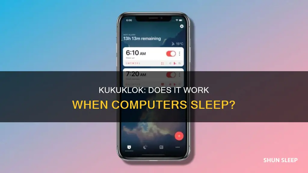 will kukuklok work if computer is sleep
