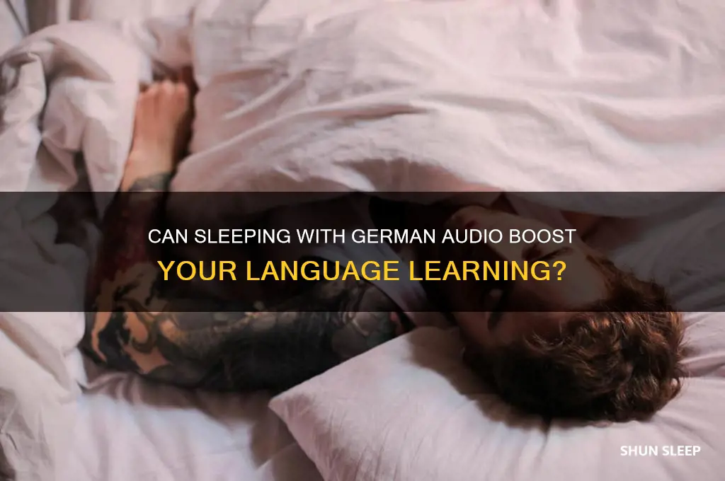 will listening to german while i sleeping help you learn