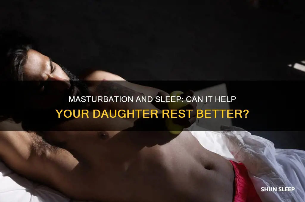 will masturbation help my daughter sleep