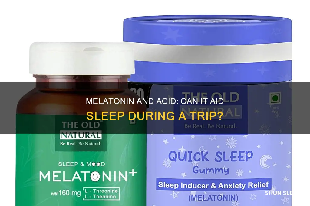 will melatonin help me sleep on acid