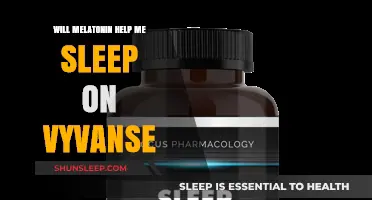 Melatonin and Vyvanse: Can They Help You Sleep Better?