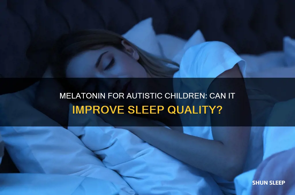 will melatonin help my autistic child sleep