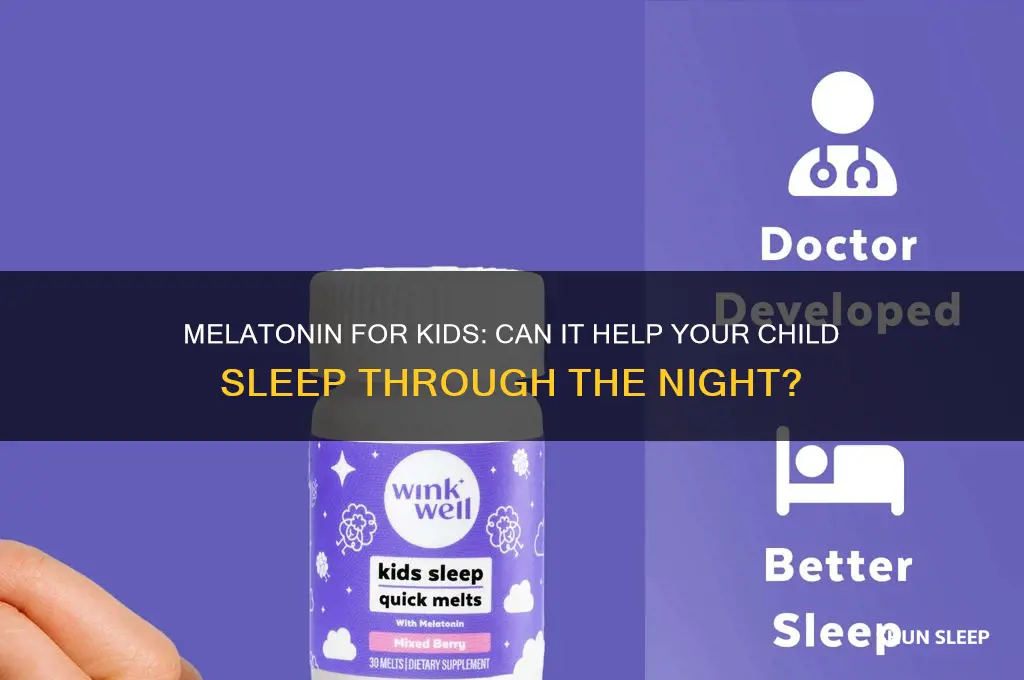 will melatonin help my child sleep through the night
