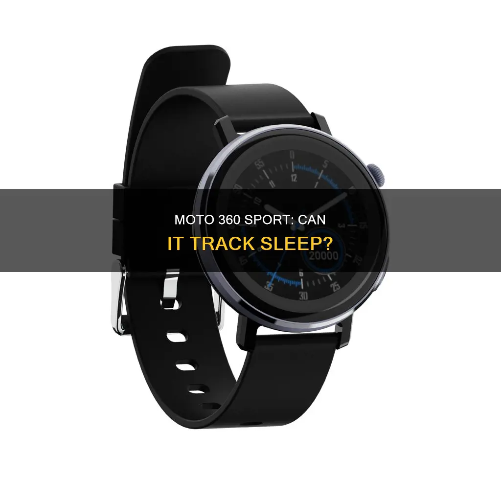 will moto 360 sport track sleep