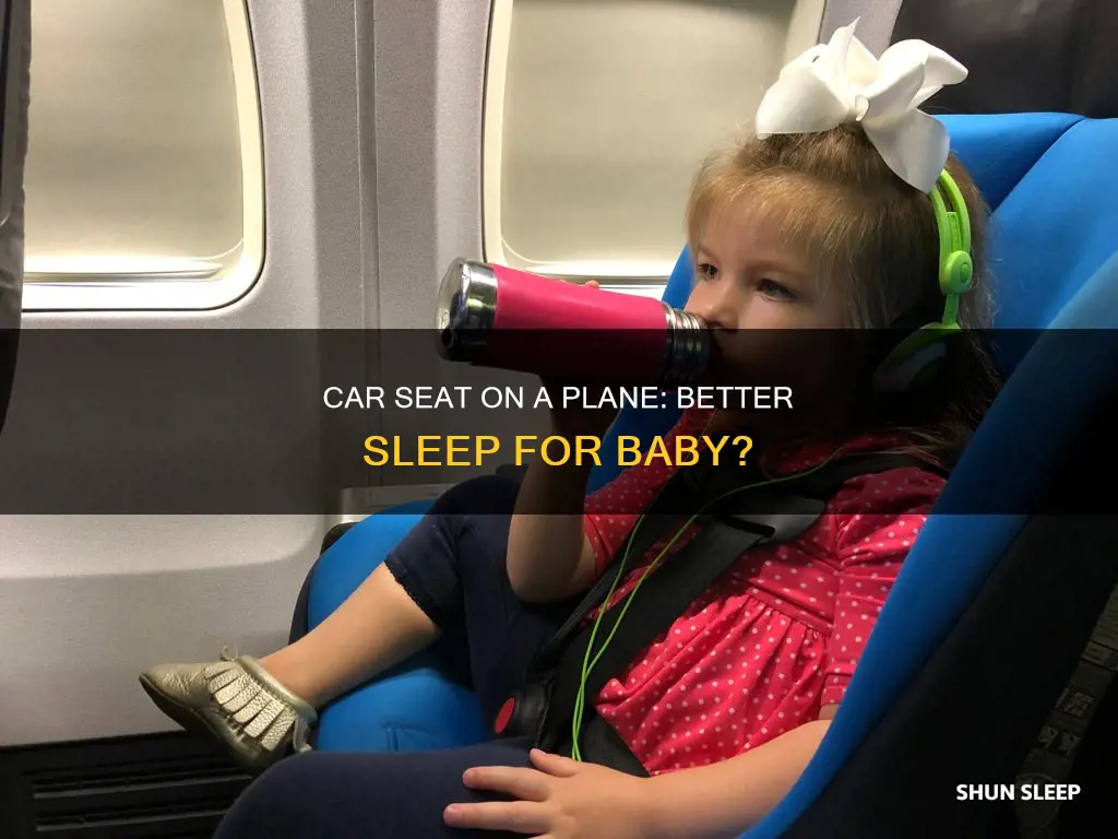 will my child sleep better in carseat on a plane