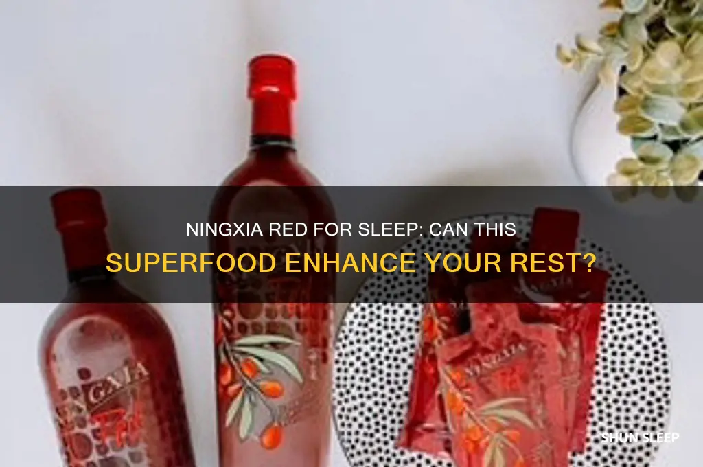 will ningxia red help me sleep
