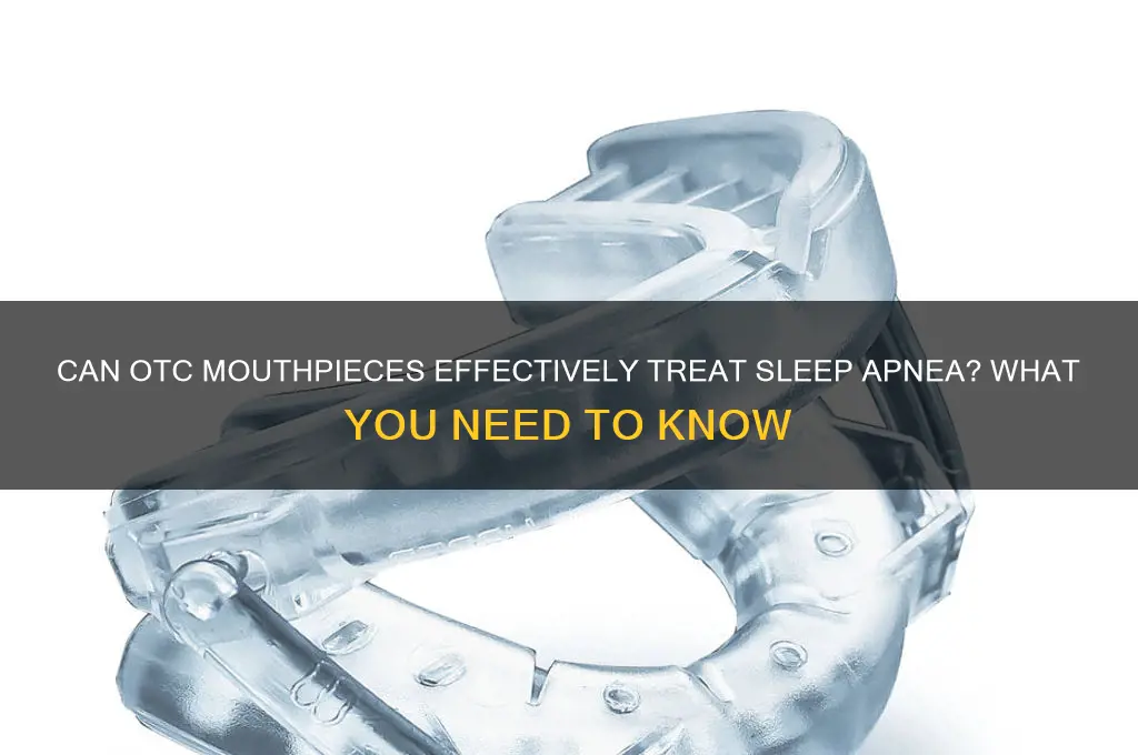 will otc mouth pieces help with sleep apnea