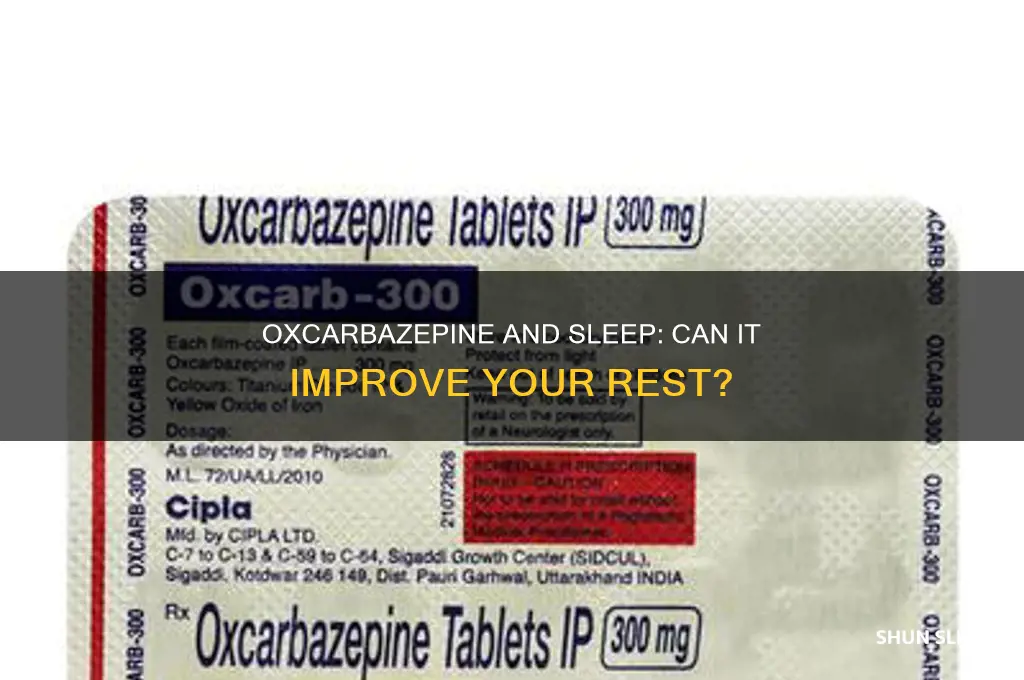 will oxcarbazepine help me sleep