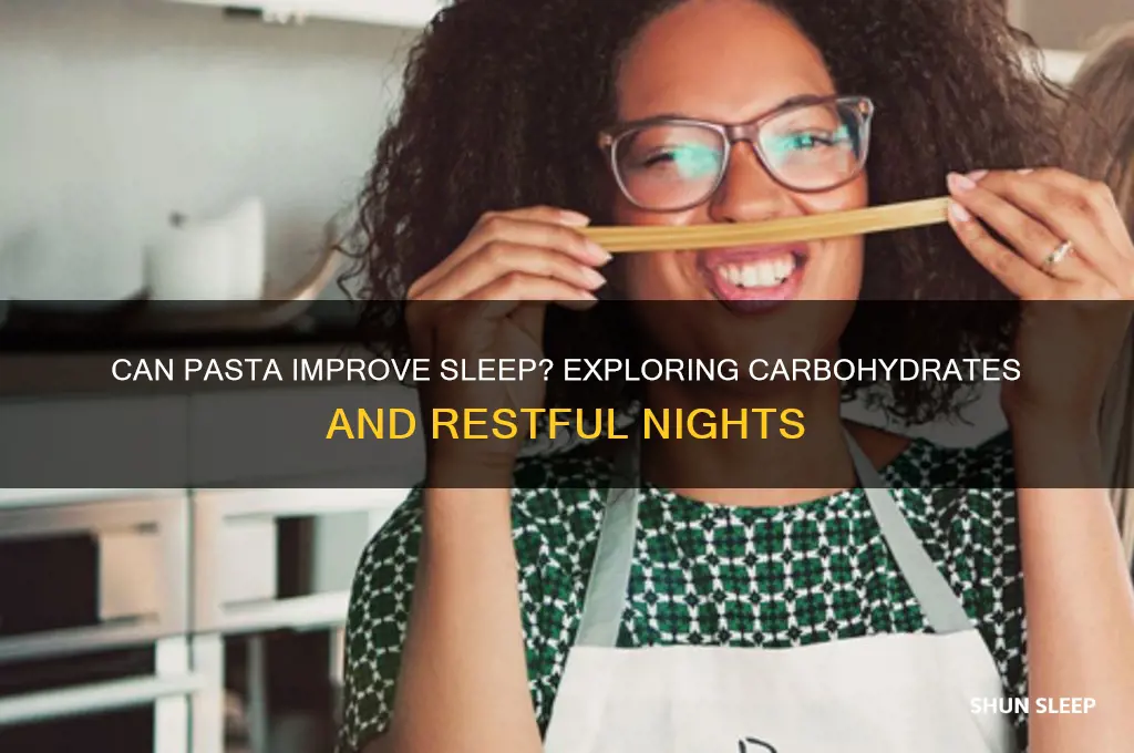 will pasta help me sleep