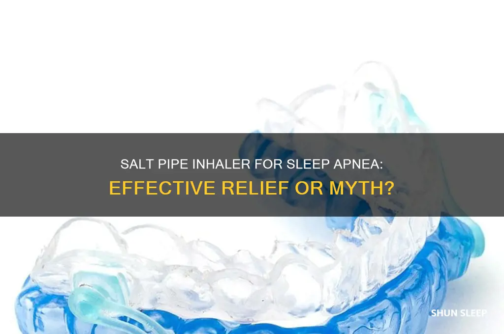 will salt pipe inhaler help sleep apnea