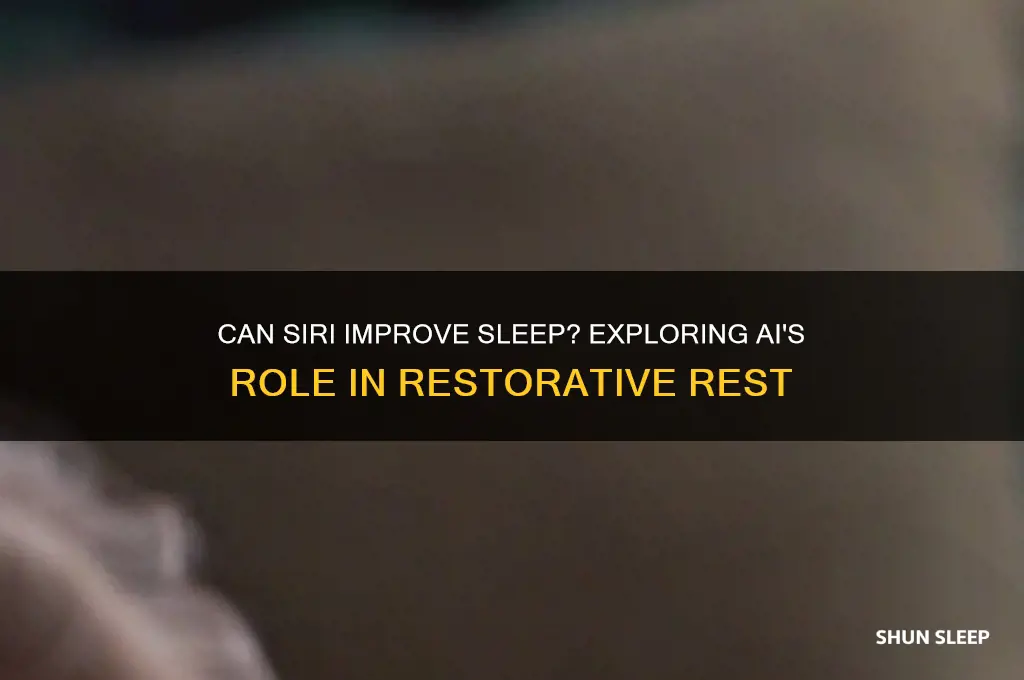 will siri help restore sleep