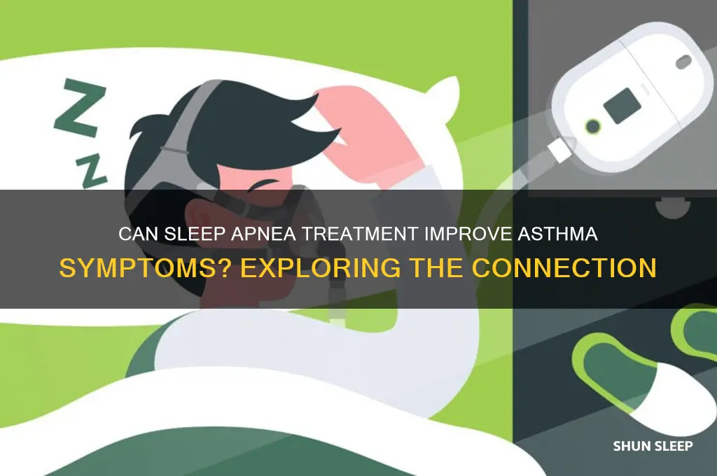 will sleep apnea tteatment help my asthma