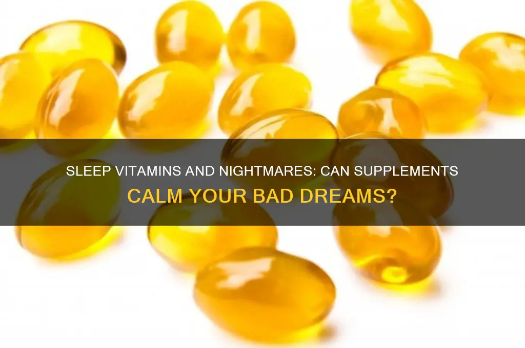 will sleep vitamins help with bad dreams