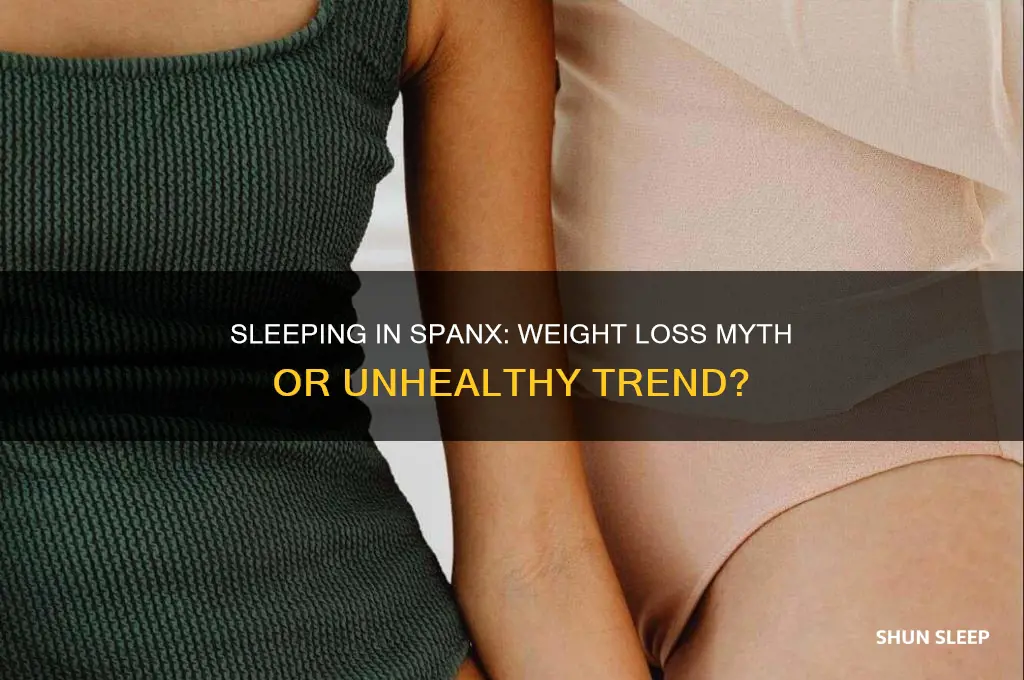 will sleeping in spanx help you lose weight