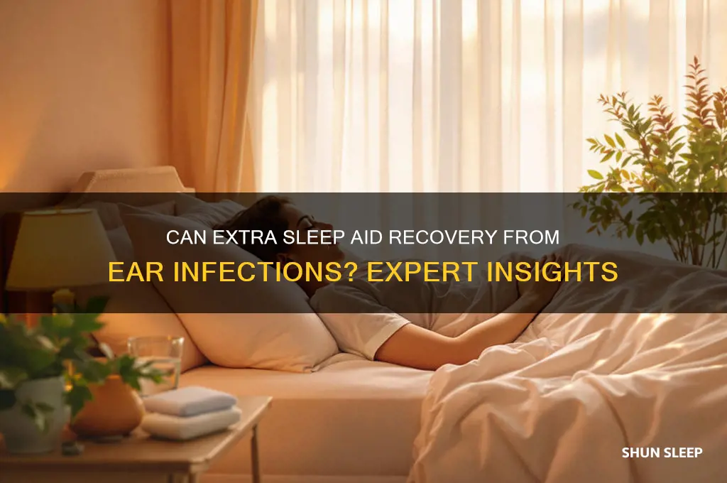 will sleeping more help ear infection