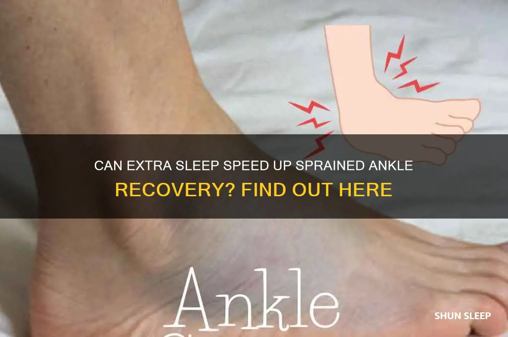 will sleeping more help recover my sprained ankle