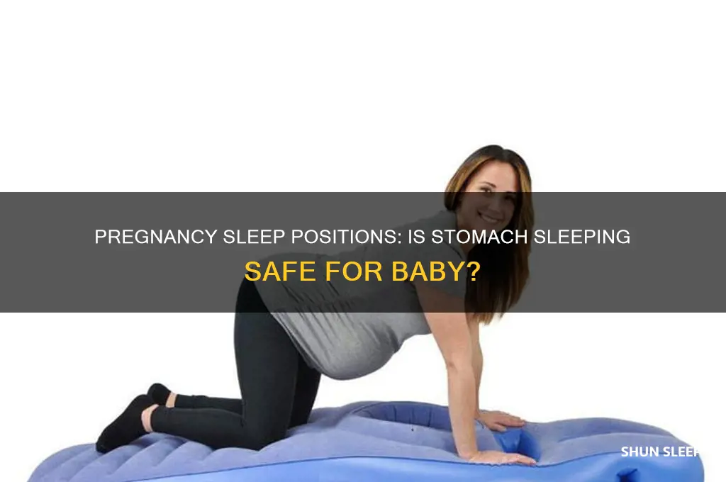 will sleeping on your stomach while pregnant hurt the baby