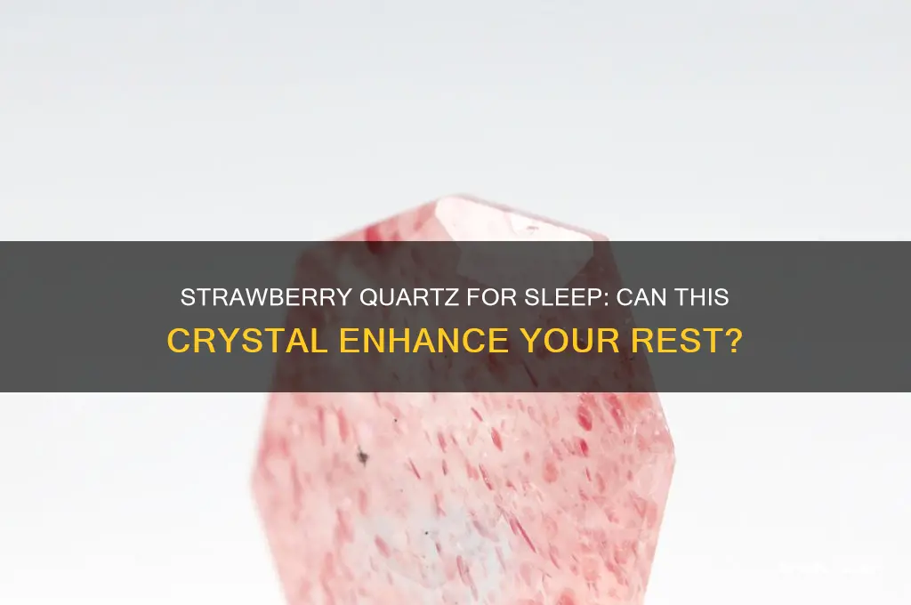 will strawberry quartz help you sleep